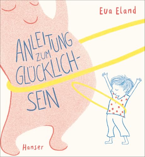 Anleitung zum Glücklichsein von HANSER FACHBUCHVERLAG