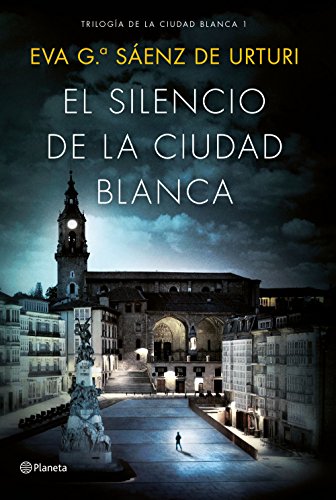 El silencio de la ciudad blanca: Trilogia de la Ciudad Blanca 1 (Autores Españoles e Iberoamericanos, Band 1) von Editorial Planeta