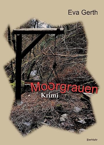 Moorgrauen: Krimi von Engelsdorfer Verlag