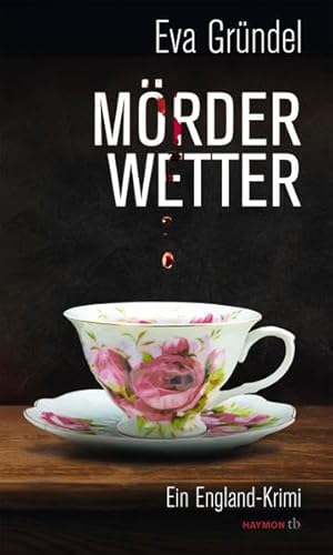 Mörderwetter: Ein England-Krimi (HAYMON TASCHENBUCH)