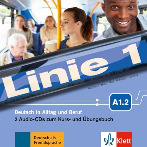 Linie 1 A1.2: Deutsch in Alltag und Beruf. 2 Audio-CDs zum Kurs- und Übungsbuch (Linie 1: Deutsch in Alltag und Beruf) von MACMILLAN