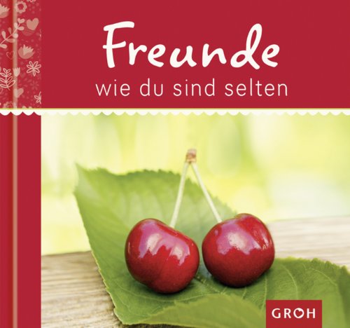 Freunde wie du sind selten von Groh Verlag