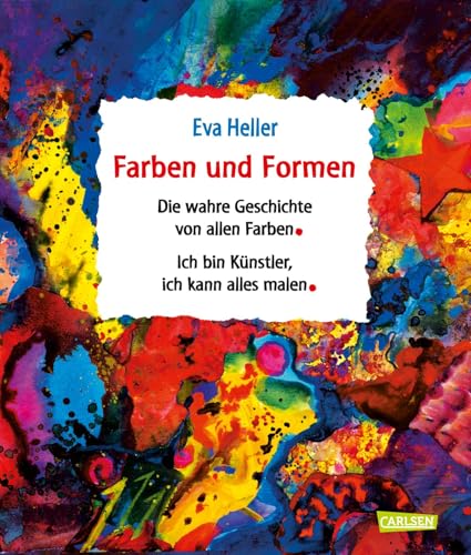 Farben und Formen: Sammelband "Die wahre Geschichte von allen Farben" und "Ich bin Künstler, ich kann alles malen" von Carlsen Verlag GmbH