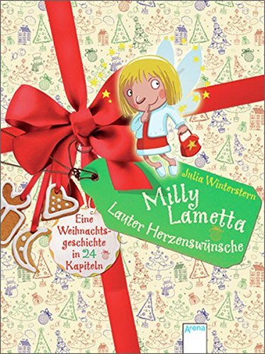 Milly Lametta - Lauter Herzenswünsche: Eine Weihnachtsgeschichte in 24 Kapiteln