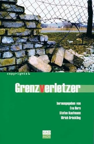 Grenzverletzer. Von Schmugglern, Spionen und anderen subversiven Gestalten (Copyrights) von Kulturverlag Kadmos