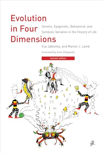 Evolution in Four Dimensions: Genetic, Epigenetic, Behavioral, and Symbolic Variation in the History of Life (Life and Mind: Philosophical Issues in Biology and Psychology)