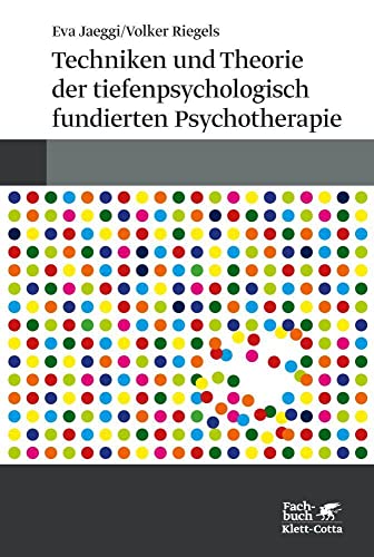 Techniken und Theorien der tiefenpsychologisch fundierten Psychotherapie von Klett-Cotta