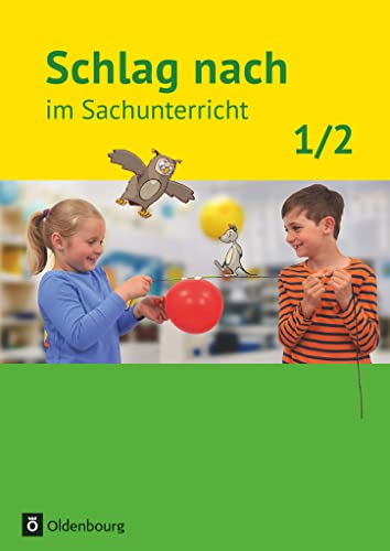 Schlag nach im Sachunterricht - Ausgabe für Baden-Württemberg - 1./2. Schuljahr: Schulbuch Schlag nach im Sachunterricht - Ausgabe für Baden-Württemberg - 1./2. Schuljahr: Schulbuch