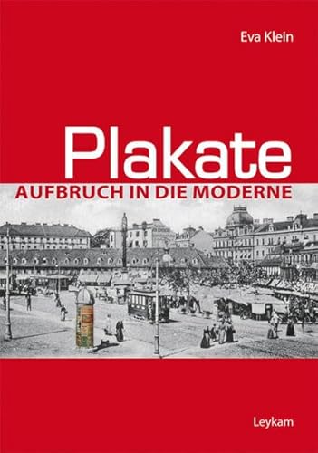 Plakate Aufbruch in die Moderne Plakate Aufbruch in die Moderne von Leykam