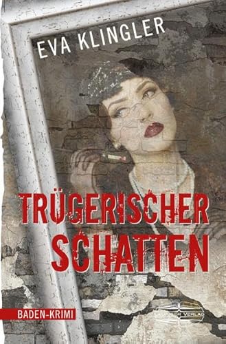 Trügerischer Schatten: Baden-Krimi (Maren Mainhardt ermittelt / Badische Krimis von Eva Klingler) von Lauinger Verlag