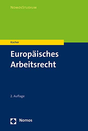 Europäisches Arbeitsrecht (NomosStudium) von Nomos Verlagsges.MBH + Co