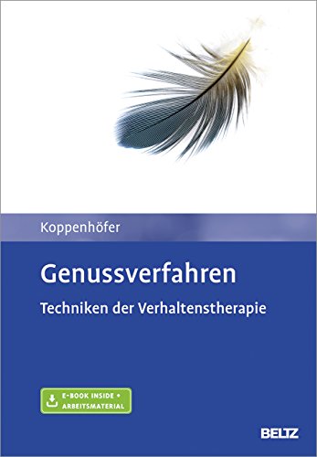 Genussverfahren: Techniken der Verhaltenstherapie. Mit E-Book inside und Arbeitsmaterial