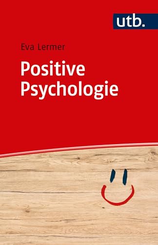 Positive Psychologie von UTB GmbH