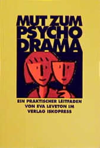 Mut zum Psychodrama: Ein praktischer Leitfaden von Iskopress Verlags GmbH