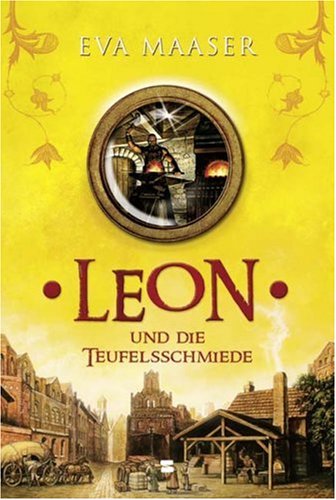 Leon, Band 03: Leon und die Teufelsschmiede von SchneiderBuch