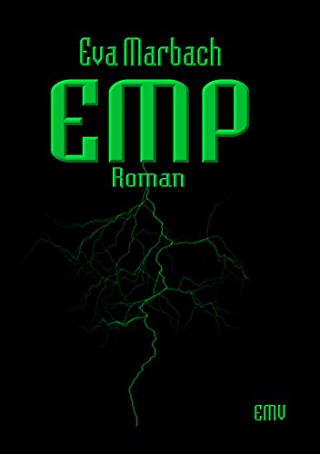 EMP: Ein Survival-Roman EMP: Ein Survival-Roman