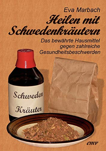 Heilen mit Schwedenkräutern: Das bewährte Hausmittel gegen zahlreiche Gesundheitsbeschwerden Heilen mit Schwedenkräutern: Das bewährte Hausmittel gegen zahlreiche Gesundheitsbeschwerden