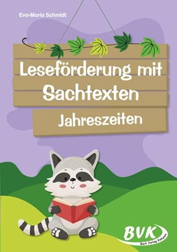 Leseförderung mit Sachtexten - Jahreszeiten | Lesen lernen im Sachunterricht, 2. - 4. Klasse (Lesezeit) von BVK Buch Verlag Kempen GmbH