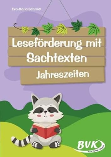 Leseförderung mit Sachtexten - Jahreszeiten | Lesen lernen im Sachunterricht, 2. - 4. Klasse (Lesezeit) von BVK Buch Verlag Kempen GmbH