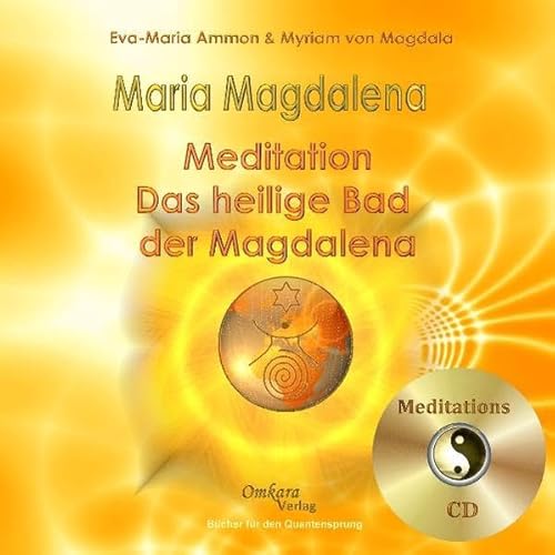 Maria Magdalena - Das heilige, heilende Bad der Magdalena, Audio Book