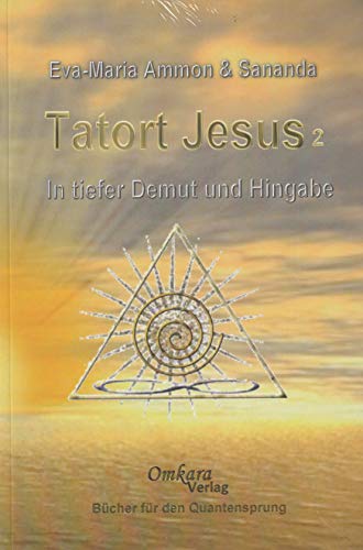 Tatort Jesus 2 - In tiefer Demut und Hingabe