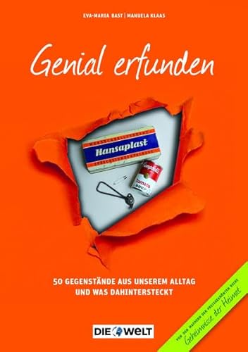 Genial erfunden: 50 Gegenstände aus unserem Alltag und was dahintersteckt (Überregionale Geheimnisse: 50 verblüffende Geschichten)