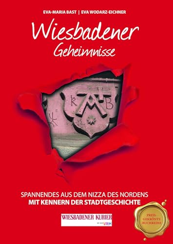 Wiesbadener Geheimnisse: Spannenendes aus dem Nizza des Nordens