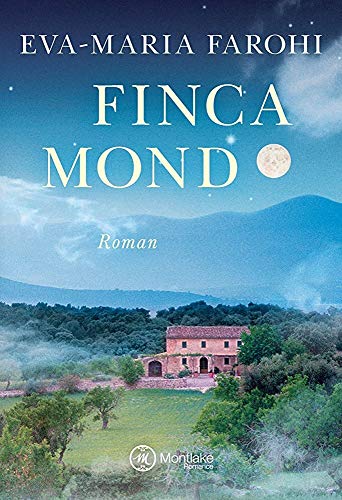 Fincamond (Mallorca-Liebe, Band 1) von Montlake Romance