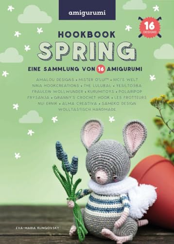 HOOKBOOK Spring: Eine Sammlung von 16 Amigurumi, zusammengestellt von Polaripop