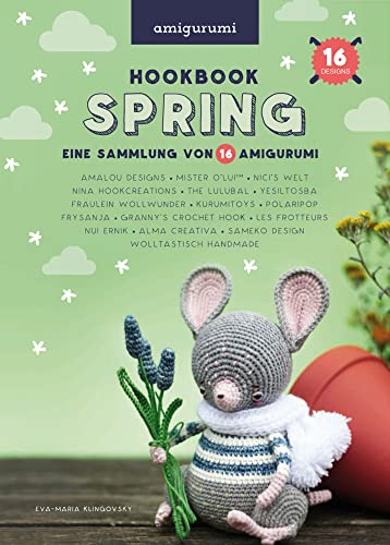 HOOKBOOK Spring: Eine Sammlung von 16 Amigurumi, zusammengestellt von Polaripop