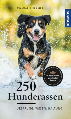 250 Hunderassen: Ursprung, Wesen, Haltung von Franckh-Kosmos