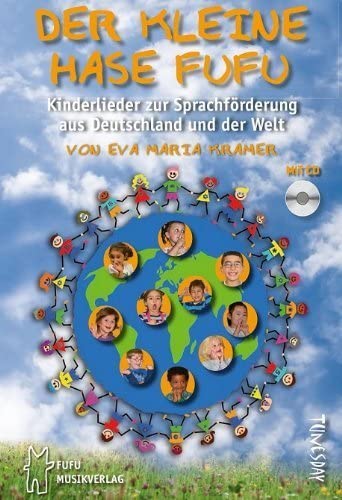 Der kleine Hase Fufu - Kinderlieder zur Sprachförderung aus Deutschland und der Welt - musikalische Früherziehung von Tunesday Records