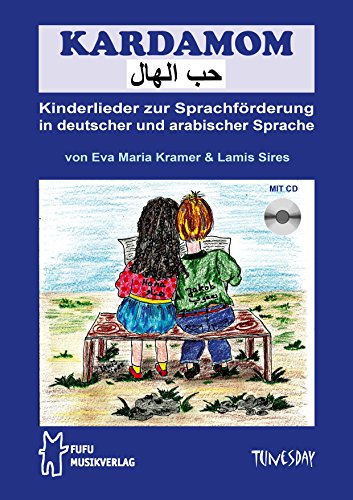 Kardamom - Kinderlieder zur Sprachförderung in deutscher und arabischer Sprache - mit CD, Spielvorschlägen & Gitarrengriffen Kardamom - Kinderlieder zur Sprachförderung in deutscher und arabischer Sprache - mit CD, Spielvorschlägen & Gitarrengriffen von Tunesday Records