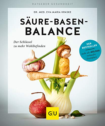 Säure-Basen-Balance: Der Schlüssel zu mehr Wohlbefinden (GU Ratgeber Gesundheit) von Gräfe und Unzer