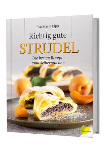 Richtig gute Strudel: Die besten Rezepte zum Selbermachen