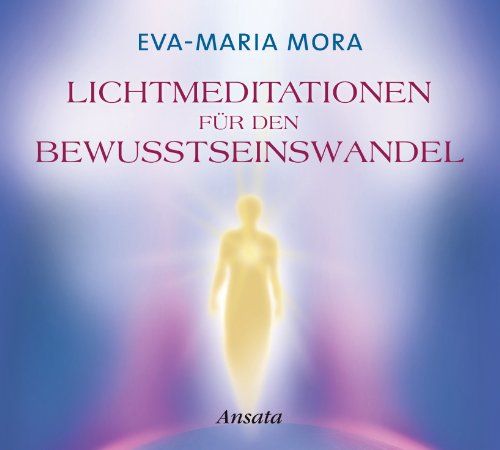 Lichtmeditationen für den Bewusstseinswandel CD: (Laufzeit: 64 Min.)