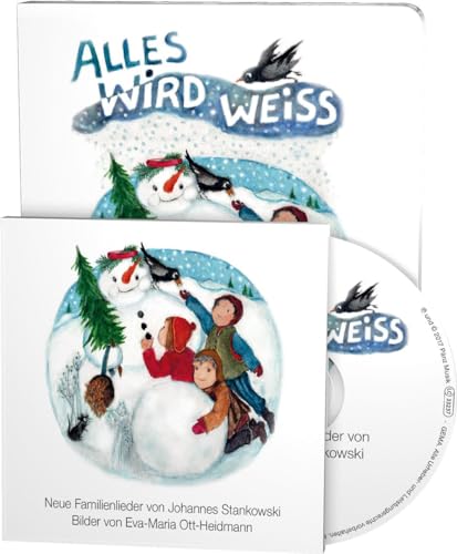 Alles wird weiss: Neue Weihnachtslieder von Johannes Stankowski (Buch mit Musik-CD): Neue Winter- und Weihnachtslieder von Johannes Stankowski (Buch mit Musik-CD)