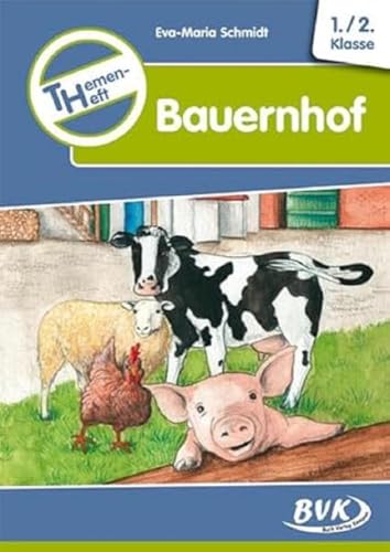 Themenheft Bauernhof 1.-2. Klasse (Kopiervorlagen) (Themenhefte) (BVK-Themenhefte: Differenzierter Sachunterricht) von Buch Verlag Kempen