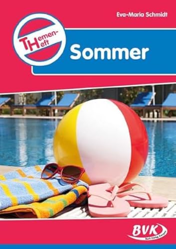 Themenheft Sommer 3.-4. Klasse: Grund- und Förderschule. Kopiervorlagen (Themenhefte) (BVK-Themenhefte: Differenzierter Sachunterricht)
