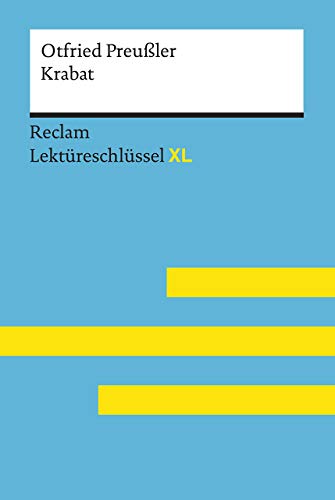 Krabat von Otfried Preußler: Lektüreschlüssel mit Inhaltsangabe, Interpretation, Prüfungsaufgaben mit Lösungen, Lernglossar. (Reclam Lektüreschlüssel XL) von Reclam Philipp Jun.