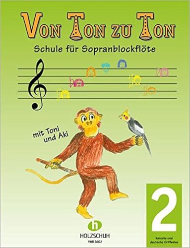 Von Ton zu Ton 2: Schule für Sopranblockflöte