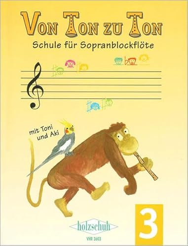 Von Ton zu Ton: Schule für Sopranblockflöte, Bd. 3