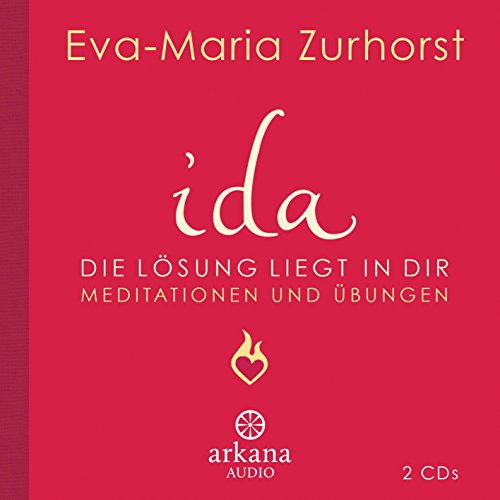 ida - Die Lösung liegt in dir: Meditationen und Übungen