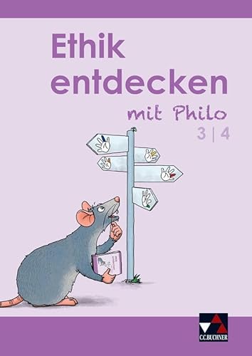 Ethik entdecken mit Philo / Ethik entdecken 3/4: Unterrichtswerk für Grundschulen (Ethik entdecken mit Philo: Unterrichtswerk für Grundschulen) von Buchner, C.C.