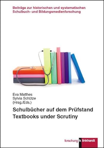 Schulbücher auf dem Prüfstand: Textbooks under Scrutiny (Klinkhardt forschung. Beiträge zur historischen und systematischen Schulbuch- und Bildungsmedienforschung)