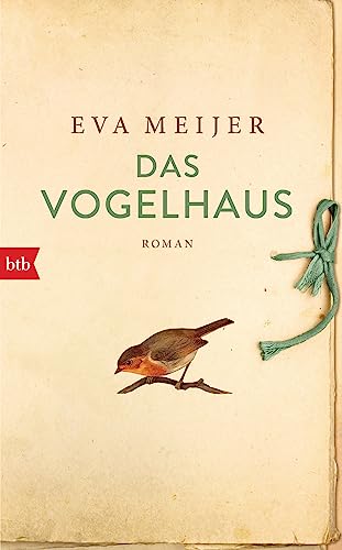 Das Vogelhaus: Roman