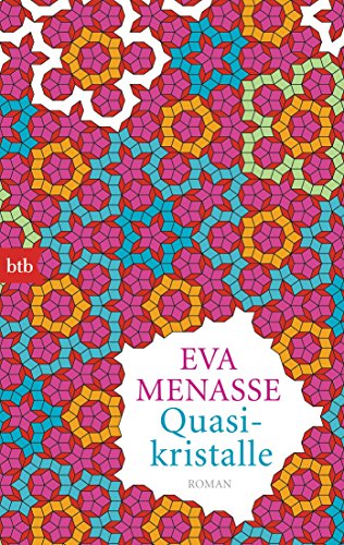 Quasikristalle: Roman von btb Taschenbuch