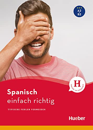 Spanisch – einfach richtig: Typische Fehler vermeiden / Buch von Hueber Verlag GmbH
