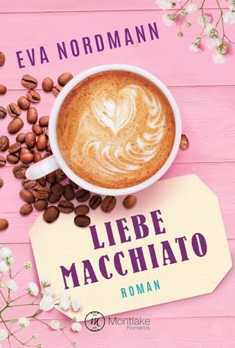 Liebe Macchiato von Montlake Romance