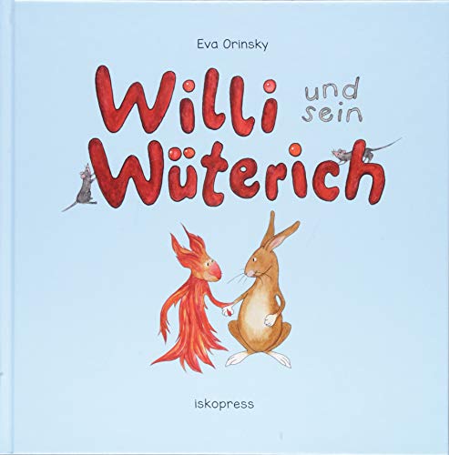 Willi und sein Wüterich von Iskopress Verlags GmbH